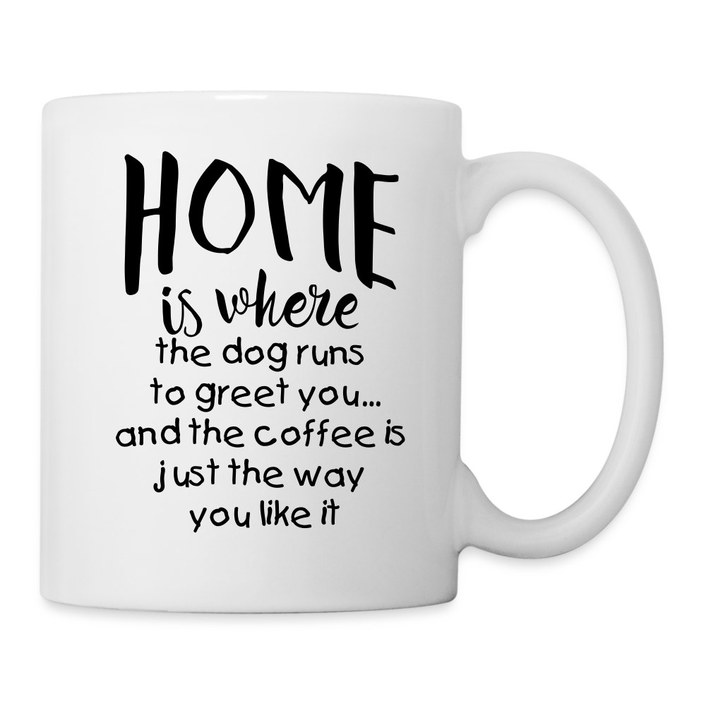 "Home is where..." Mug - white