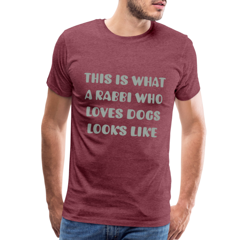 "This is What a Rabbi Who Loves Dogs Looks Like" Male T-shirt - heather burgundy