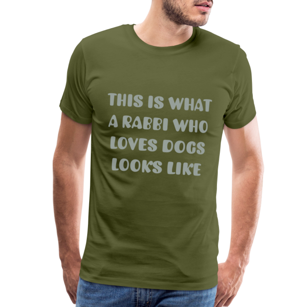 "This is What a Rabbi Who Loves Dogs Looks Like" Male T-shirt - olive green