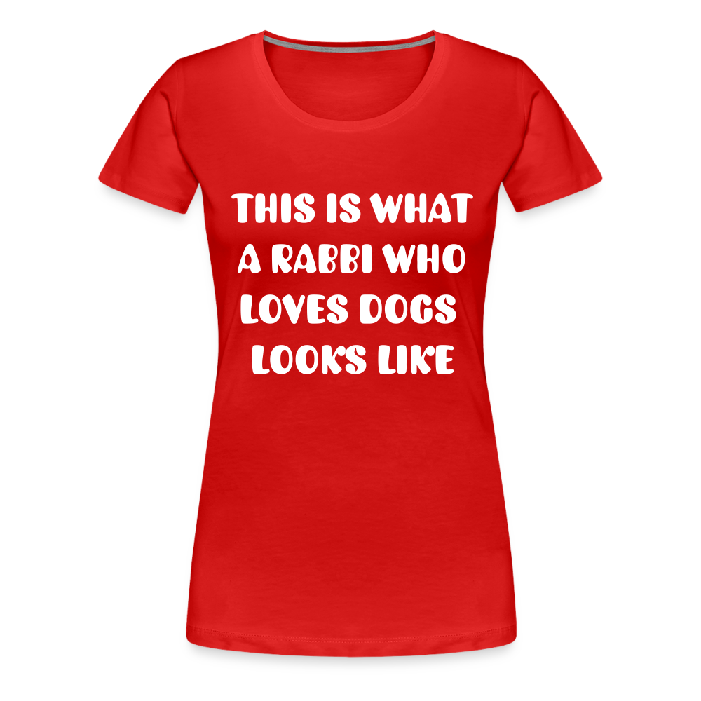"This is What a Rabbi Who Loves Dogs Looks Like" Female T-shirt - red