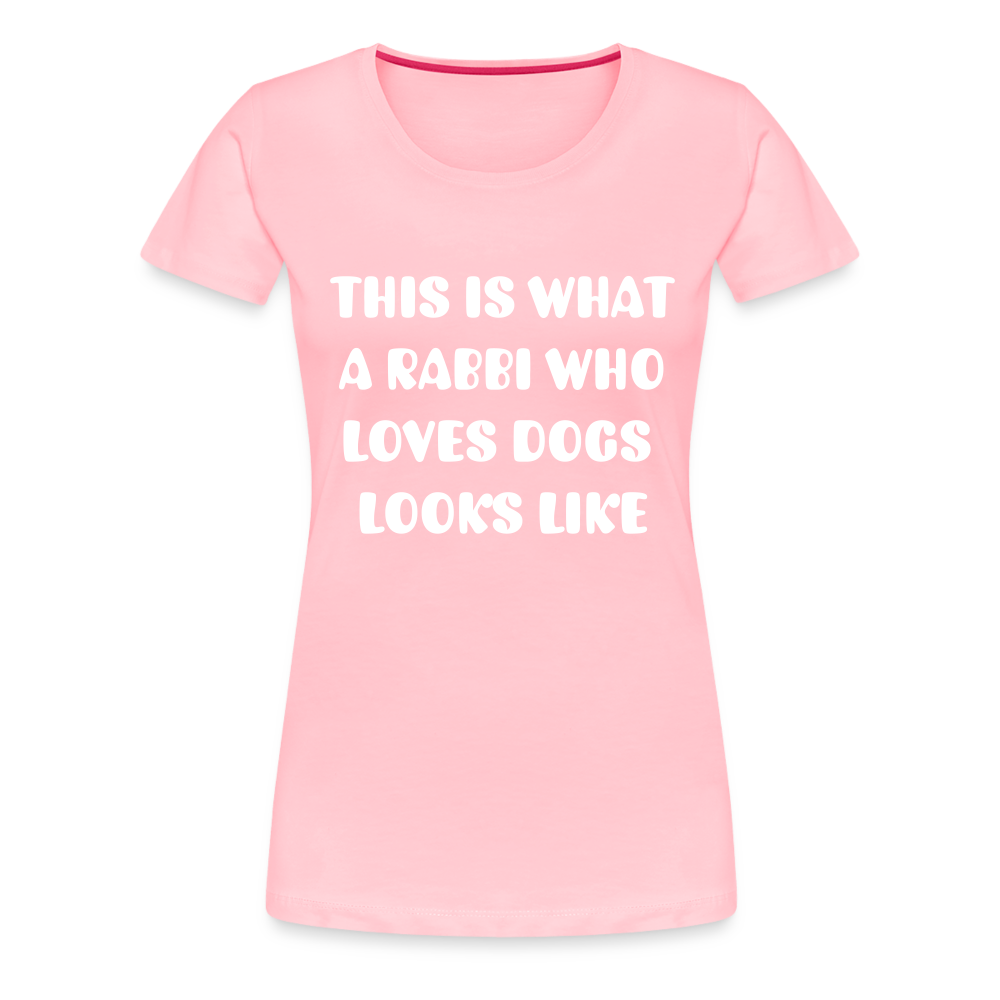 "This is What a Rabbi Who Loves Dogs Looks Like" Female T-shirt - pink