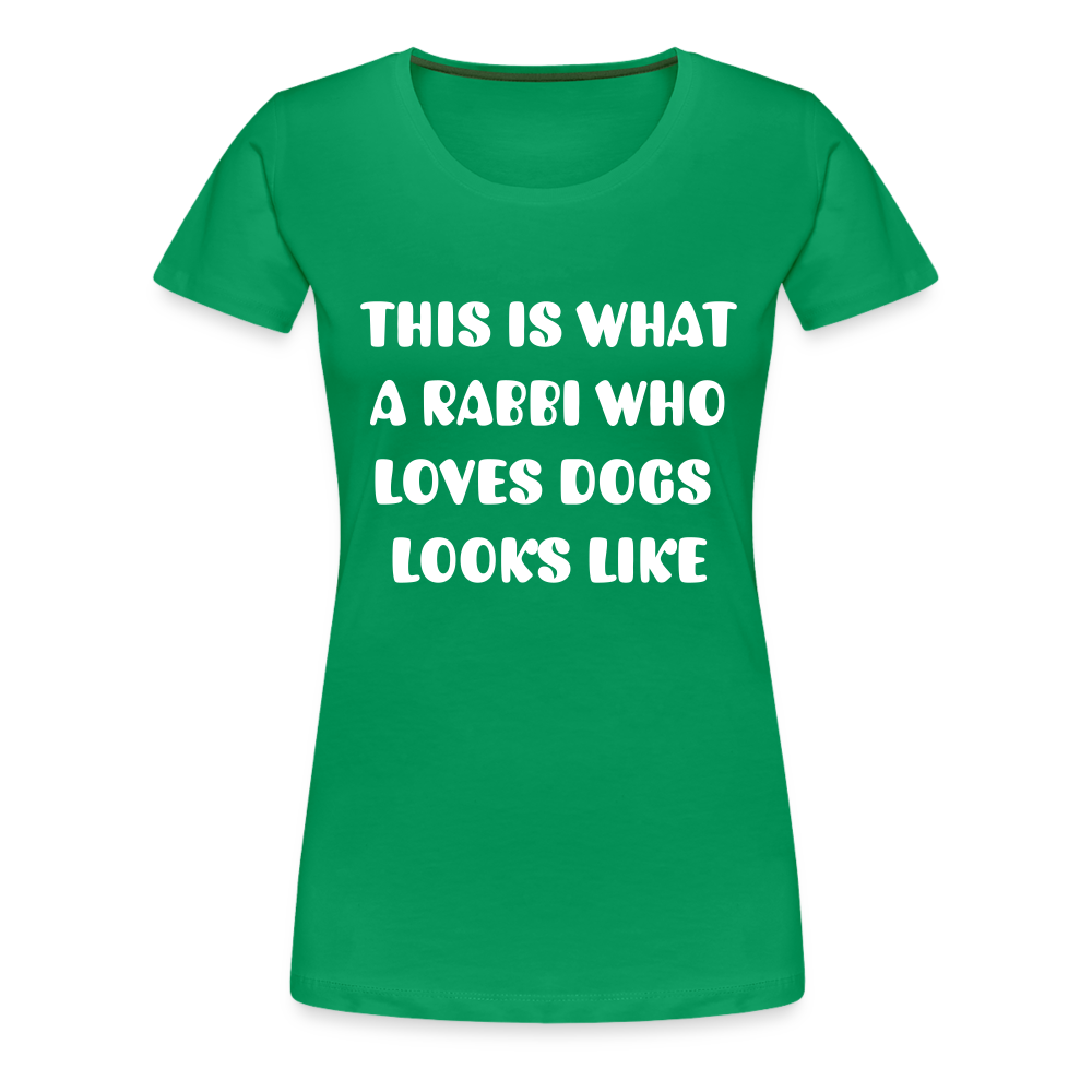 "This is What a Rabbi Who Loves Dogs Looks Like" Female T-shirt - kelly green