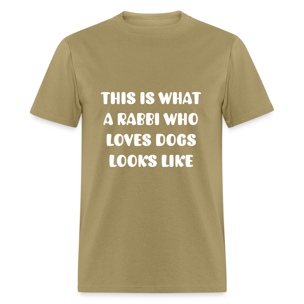 "This is What a Rabbi Who Loves Dogs Looks Like" Unisex T-shirt - khaki
