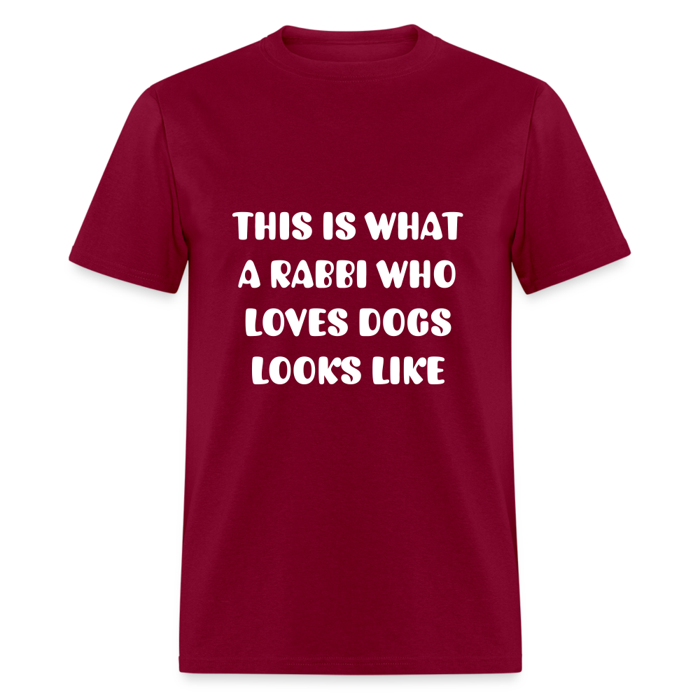 "This is What a Rabbi Who Loves Dogs Looks Like" Unisex T-shirt - burgundy