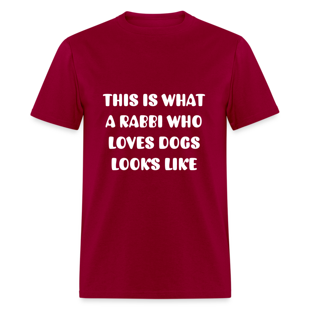 "This is What a Rabbi Who Loves Dogs Looks Like" Unisex T-shirt - dark red