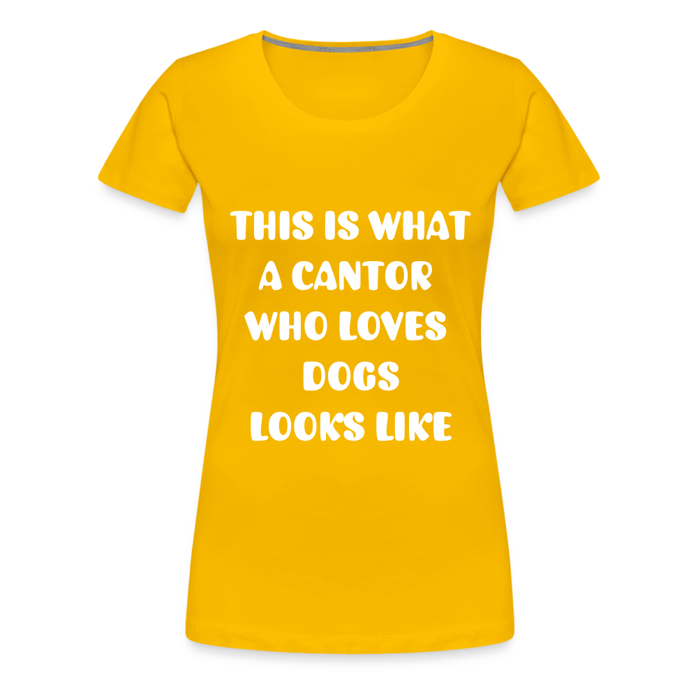 "This is What a Cantor Who Loves Dogs Looks Like" Female T-shirt - sun yellow