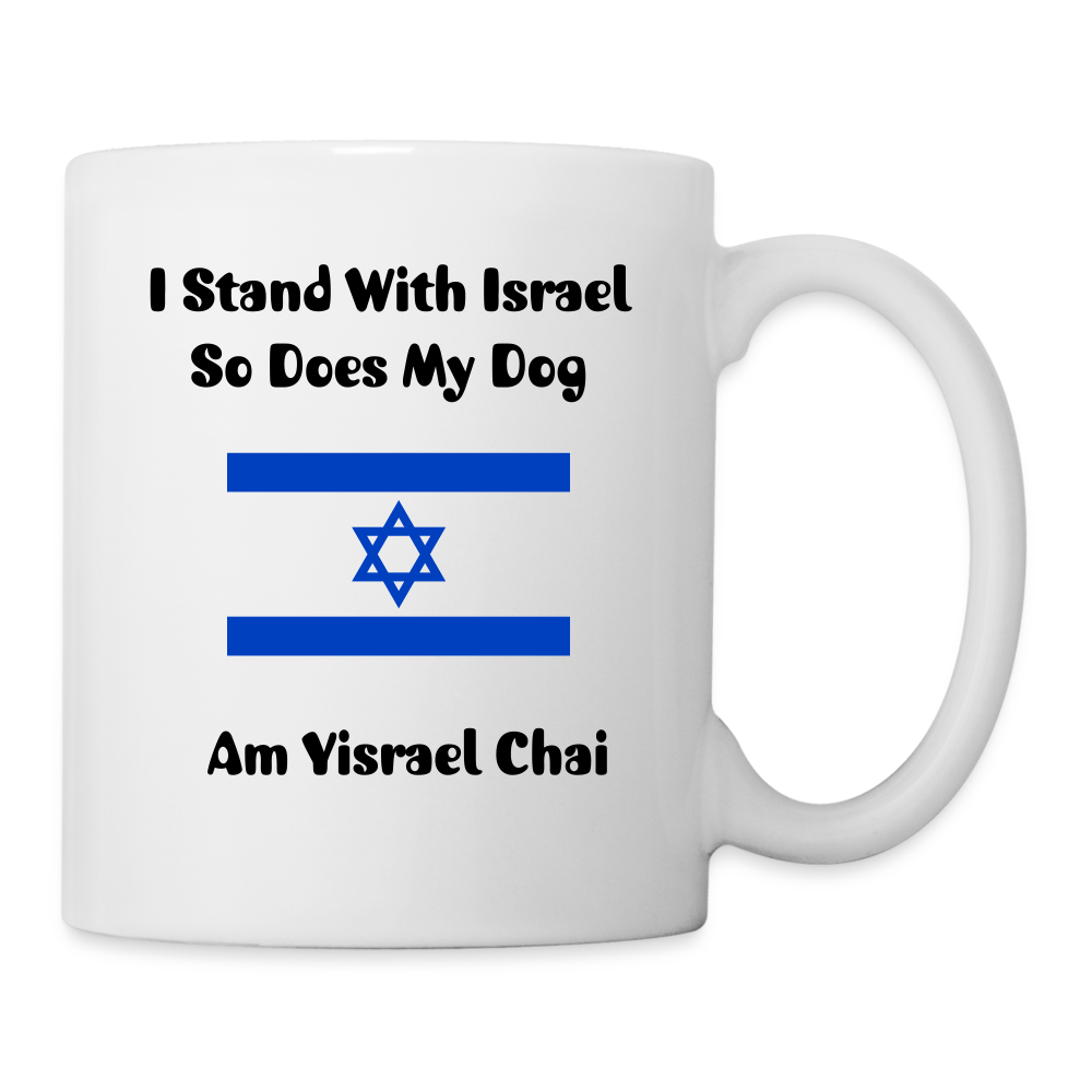 “I Stand With Israel - So Does My Dog” Mug - white