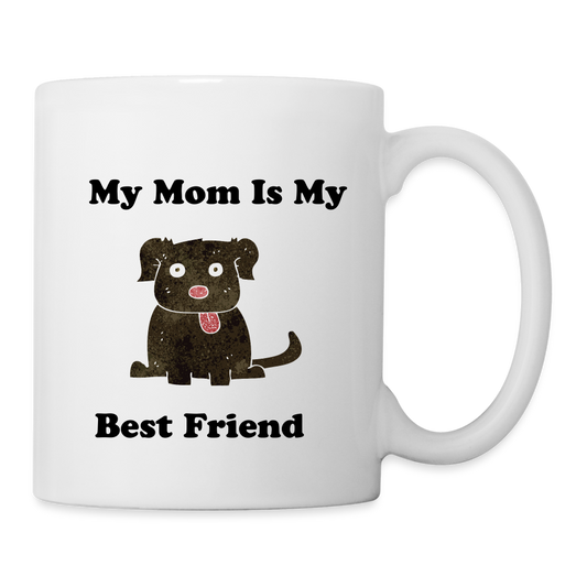 "My Mom Is My Best Friend" - white